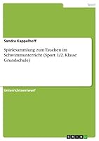 Spielesammlung Zum Tauchen Im Schwimmunterricht (Sport 1/2. Klasse Grundschule) 3668326843 Book Cover
