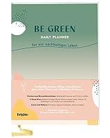 Be Green Daily Planner: für ein nachhaltiges Leben 3831043302 Book Cover