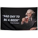 ZKflager Bad Day To Be A Beer Funny Quote Flags For Room Guys Meme Cool George Washington Flags...