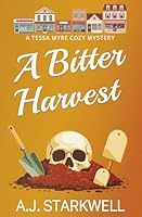 A Bitter Harvest (A Tessa Myre Cozy Mystery) 1998580547 Book Cover