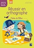  Réussir en orthographe CE2 - Cahier de l\'élève (édition 2025)