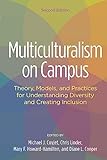 Multiculturalism on Campus: Theory, Models, and Practices for Understanding Diversity and Creating Inclusion