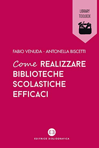  Come realizzare biblioteche scolastiche efficaci