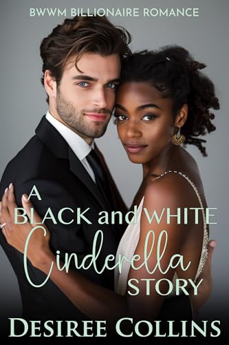 A Black and White Cinderella Story: BWWM Billionaire Romance