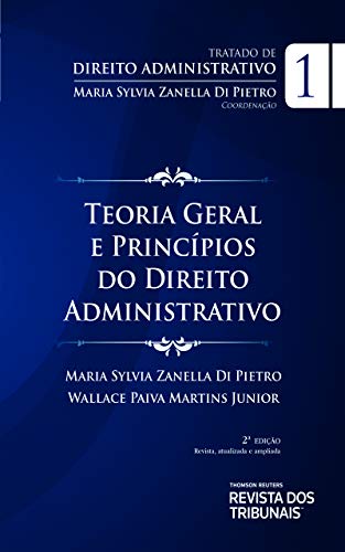 Tratado de direito administrativo v.1 : teoria geral e princípios do direito administrativo direito administrativo