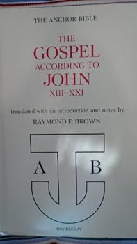 The Anchor Bible : The Gospel According to John XIII-XXI. Volume 29A