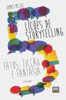 5 Licoes de Storytelling: Fatos, Ficcao e Fantasia 8582891040 Book Cover