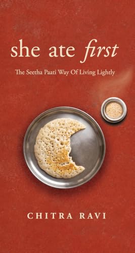 she ate first: The Seetha Paati Way Of Living Lightly