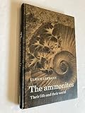  The Ammonites: Their Life and Their World