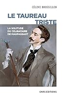 Le taureau triste - La solitude du célibataire de Maupassant 2271116791 Book Cover