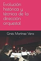 Evoluci?n Hist?rica y T?cnica de la Direcci?n Orquestal 1677373695 Book Cover