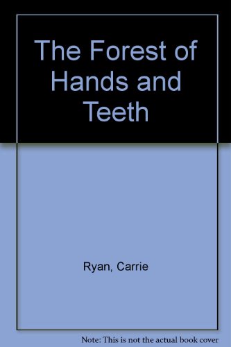 The Forest of Hands and Teeth 1448731461 Book Cover
