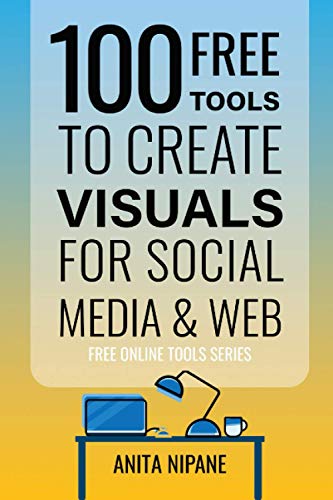 100+ Free Tools to Create Visuals for Web & Social Media (Free Online Tools)