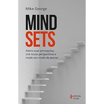 Capa do livro Mindsets: Altere suas percepções, crie novas perspectivas e mude seu modo de pensar