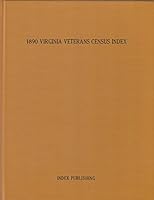Virginia Census Index of Civil War Veterans or Their Widows, 1890 0914311700 Book Cover