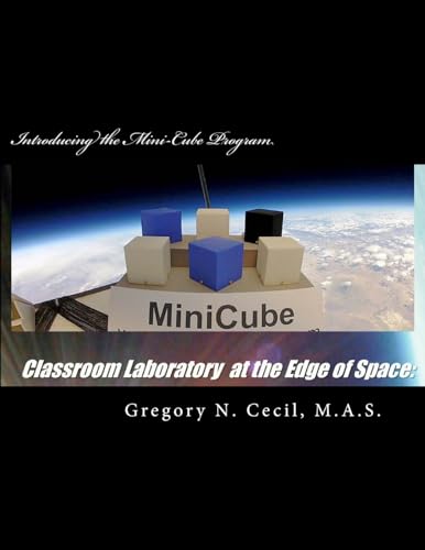Classroom Laboratory at the Edge of Space: Introducing the Mini-Cube Program