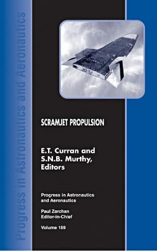 Scramjet Propulsion (Progress in Astronautics & Aeronautics)
