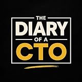 The Diary of a CTO
