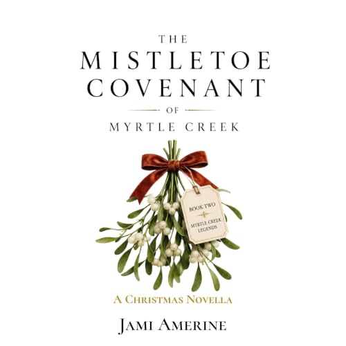 The Mistletoe Covenant of Myrtle Creek Audiolibro Por Jami Amerine arte de portada