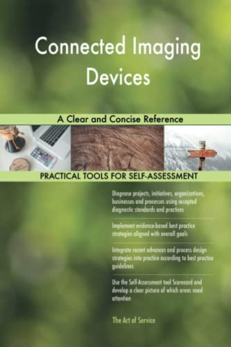 Connected Imaging Devices A Clear and Concise Reference