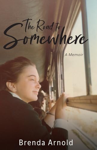The Road to Somewhere: A Memoir