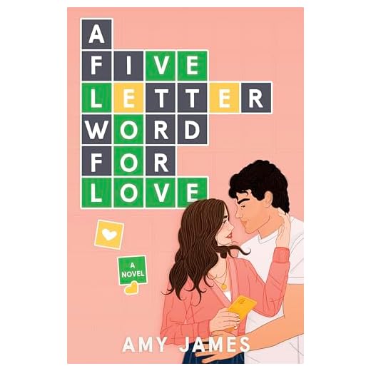A Five-Letter Word for Love: A Delightful Rom Com with a Wordy Challenge, Fall in Love One Word at a Time
