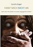 fasten  Fasst mich nicht an: Wann soll ich den Kindern von meiner Vergangenheit erzählen?