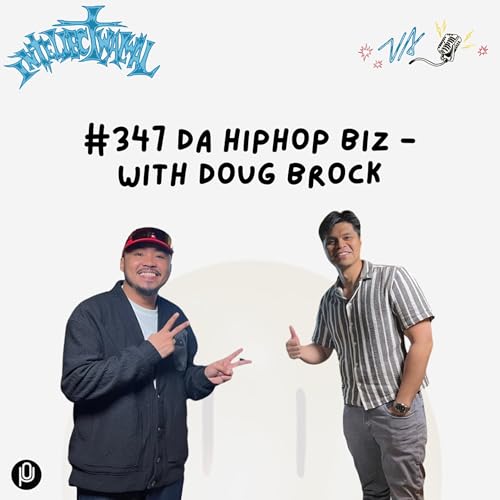 #347 Da Hiphop Biz - with Doug Brock