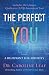 The Perfect You: A Blueprint for Identity