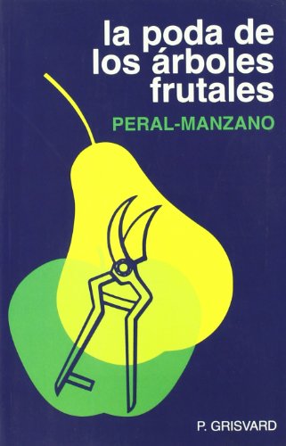 La poda de los árboles frutales (Agricultura)