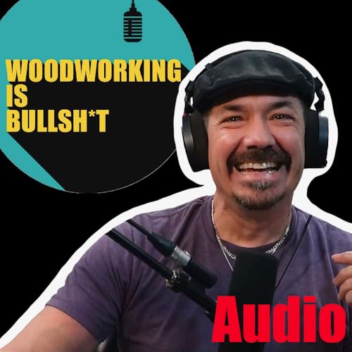Artistic Monogamy is Killing Your Soul - Woodworking is Bullsh*t ft. Jeff Hein (AUDIO) copertina