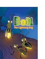 Bolt...The Lightning Bug: The Lightning Bug 1465356622 Book Cover