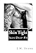 Skin Tight: Skin Deep #4