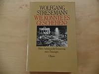 Wie Konnte Es Geschehen? Hitlers Aufstieg in der Erinnerung eines Zeitzeugen 3550079818 Book Cover
