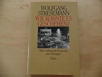 Hardcover Wie Konnte Es Geschehen? Hitlers Aufstieg in der Erinnerung eines Zeitzeugen (German Edition) [German] Book