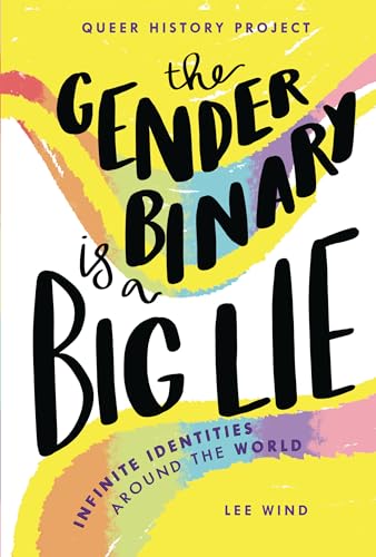 The Gender Binary Is a Big Lie: Infinite Identities around the World (Queer History Project)