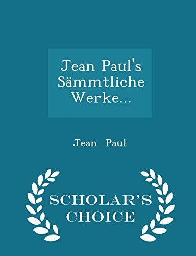 Jean Paul's S?mmtliche Werke... - Scholar's Cho... 1296295664 Book Cover