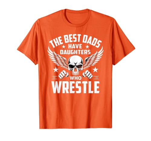 Wrestling Daddy The Best Dads Have Daughters Who Wrestle T-Shirt, Men, Orange, X-Large