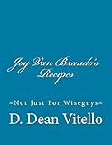 Joy Van Brando's Recipes: ~Not Just For Wiseguys~