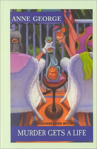 Murder Gets a Life: A Southern Sisters Mystery ... [Large Print] 1574902903 Book Cover