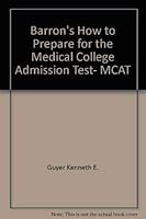 Barron's how to prepare for the Medical college admission test, MCAT 0812029895 Book Cover