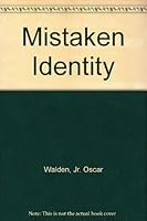 Mistaken Identity B0023YLCB2 Book Cover