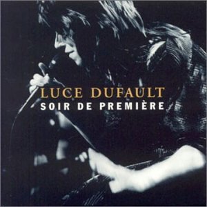 Soir de premiere [Audio CD] Dufault, Luce
