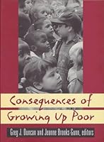 Consequences of Growing Up Poor 0871541432 Book Cover