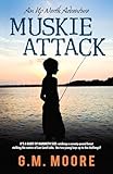 Muskie Attack: An Up North Adventure