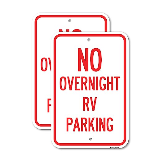 (2 Pack) No Overnight RV Parking | 12" X 18" Heavy-Gauge Aluminum Sign | Rust Free Aluminum, Weather Resistant, Waterproof, Fade Resistant, 2 Pre-drilled Holes