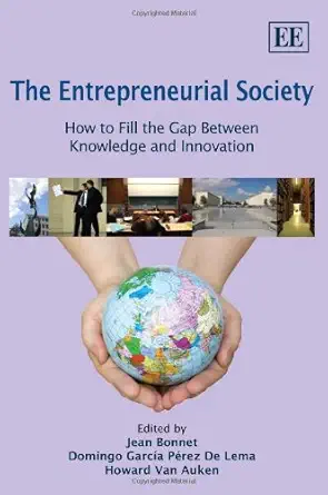 The Entrepreneurial Society: How to Fill the Gap Between Knowledge and Innovation book cover