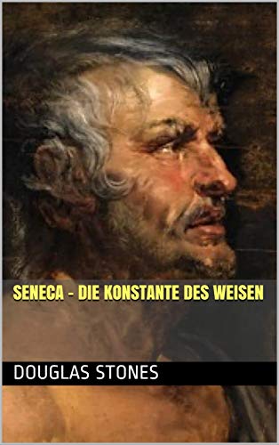 Seneca – Die Konstante des Weisen