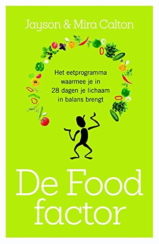 De food factor: breng in 28 dagen de micronutriënten in je lichaam in balans : verlies kilo's en geef je energieniveau een boost!: het eetprogramma waarmee je in 28 dagen je lichaam in balans brengt