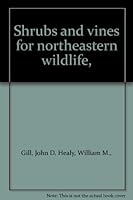 Shrubs and vines for northeastern wildlife, B00425ALQ2 Book Cover